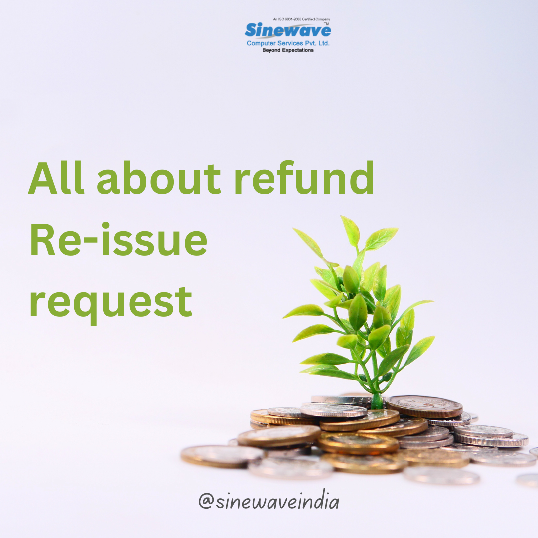 how to raise refund re-issue request